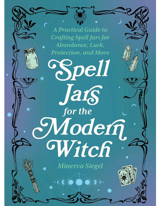 Spell Jars for the Modern Witch